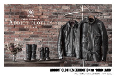 ADDICT CLOTHES EXHIBITION at BIRD LAND ADDICT CLOTHES EXHIBITION at BIRD LAND