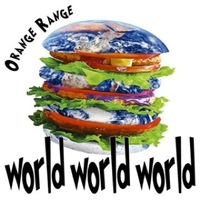 ORANGE RANGE『world world world』02