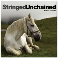 Stringed Unchained 視聴