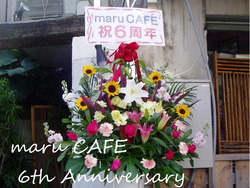 maru CAFE６周年！！！