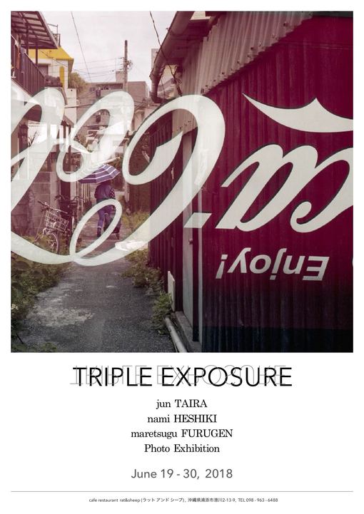 「Triple Exposure 」写真展のお知らせ