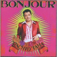 Rachid Taha / Bonjour（2009）