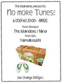 6/20(Fri) 20:00～　No more Tunes Vol.4 2014/06/05 18:23:47